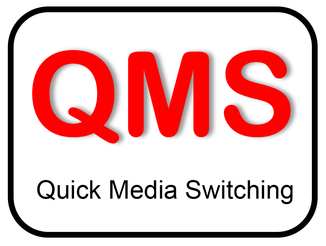 Quick Media Switching